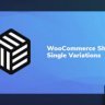 [Premium] WooCommerce Show Single Variations v1.24.1